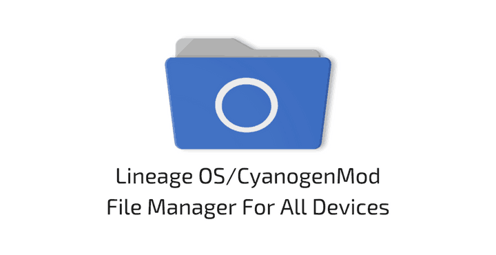 Lineage OS CM File manager yüklemek